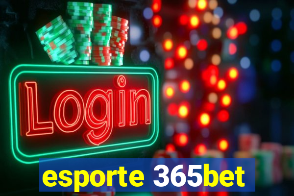esporte 365bet